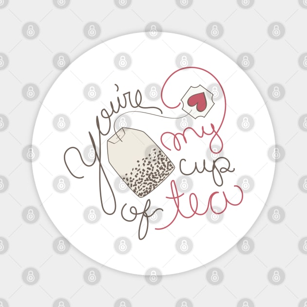 You're My Cup of Tea Romantic Love Saying for Valentines or Anniversary Magnet by mschubbybunny